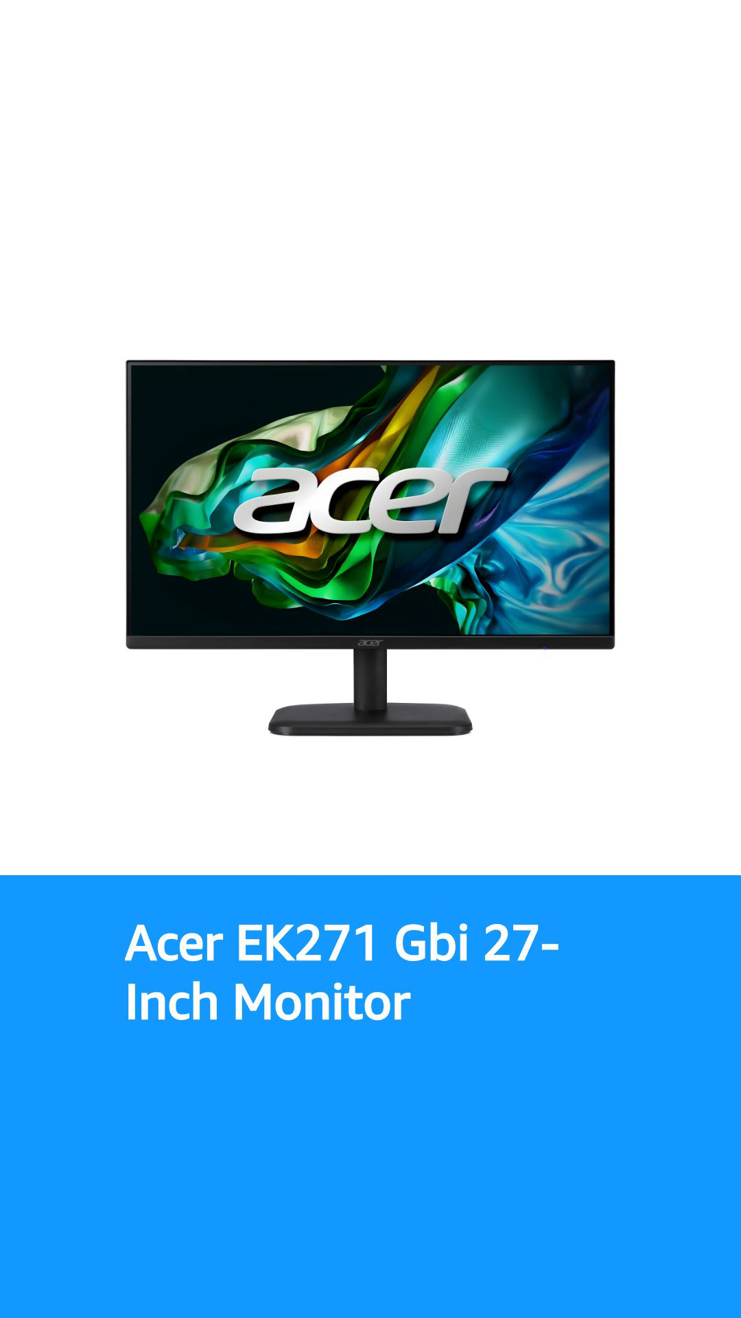 Acer EK271 Gbi 27-in IPS FHD 1920 x 1080 120Hz 1ms Frameless